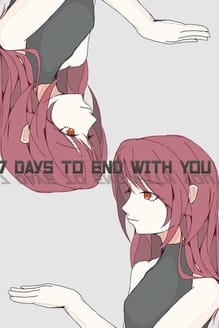 7 Days to End with You