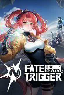 Fate Trigger: The Novita