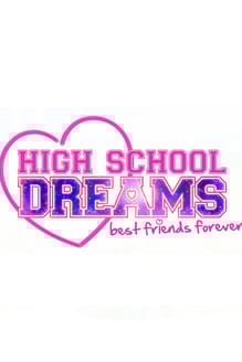 High School Dreams: Best Friends Forever