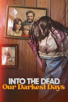 Into the Dead: Our Darkest Days