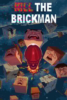 Kill the Brickman