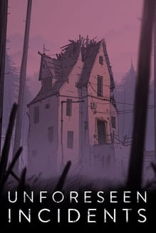 Unforeseen Incidents