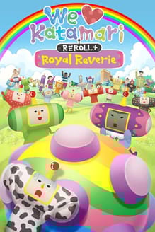 We Love Katamari Reroll + Royal Reverie