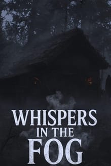 Whispers in the Fog