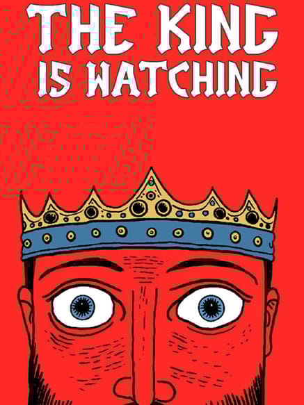The King is Watching