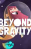 Beyond Gravity