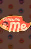 Consume Me