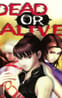 Dead or Alive