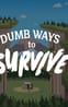 Dumb Ways to Survive