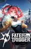 Fate Trigger