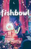Fishbowl
