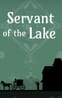 Servant of the Lake