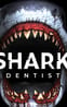 Shark Dentist