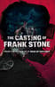 The Casting of Frank Stone