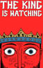 The King is Watching