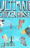 Ultimate Chicken Horse
