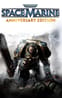 Warhammer 40,000: Space Marine - Anniversary Edition
