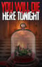 You Will Die Here Tonight