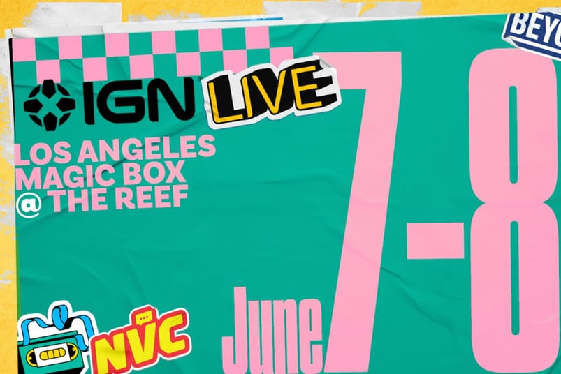 IGN Live Kicks Off June 7-8, Will Feature Gameplay and Trailer Reveals